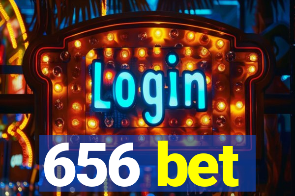 656 bet